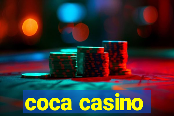 coca casino