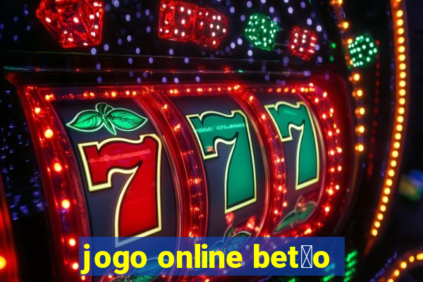 jogo online bet茫o