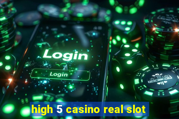 high 5 casino real slot