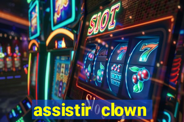 assistir clown (2014 dublado mega filmes)