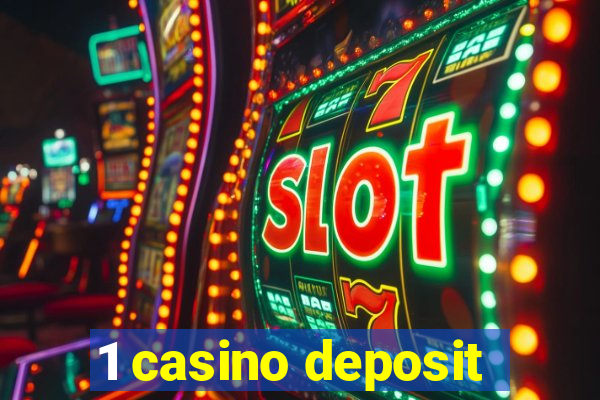 1 casino deposit