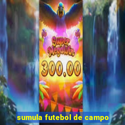 sumula futebol de campo