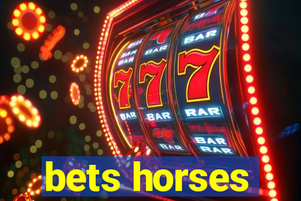 bets horses