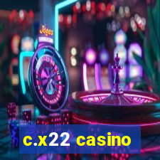 c.x22 casino