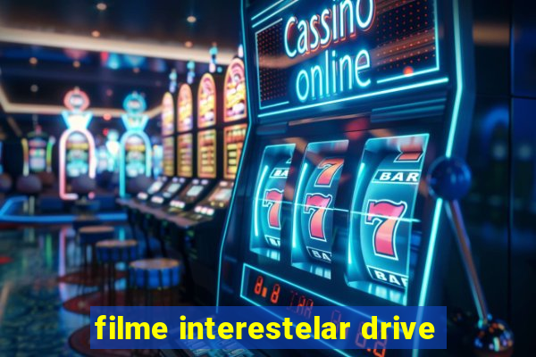 filme interestelar drive