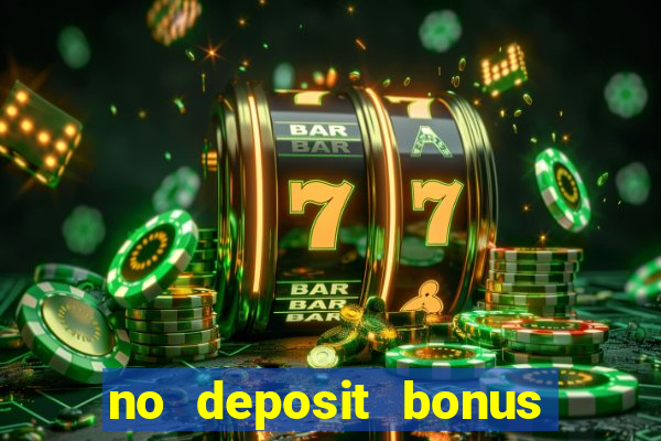 no deposit bonus casino new