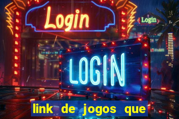 link de jogos que ganha dinheiro