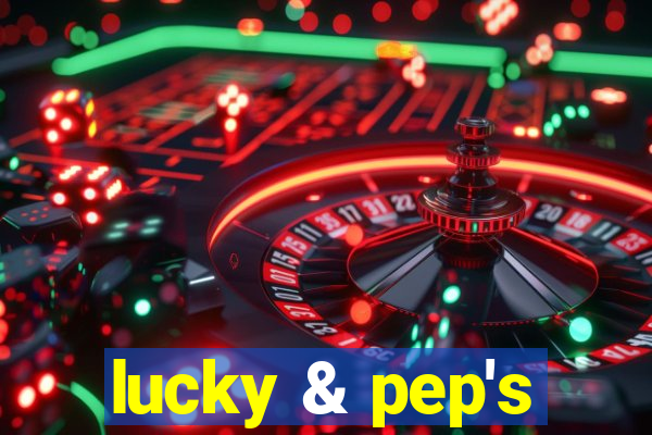 lucky & pep's