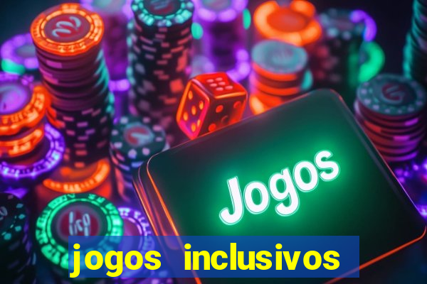 jogos inclusivos educa??o física