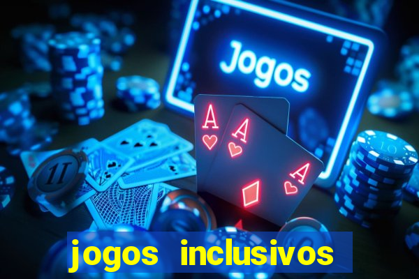 jogos inclusivos educa??o física