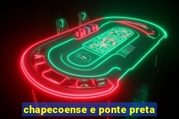 chapecoense e ponte preta