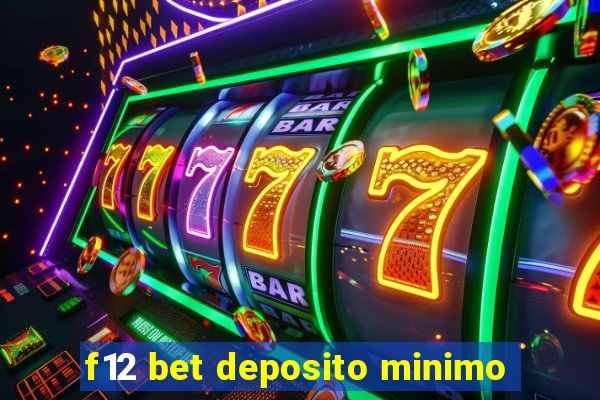 f12 bet deposito minimo