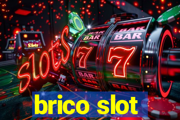 brico slot