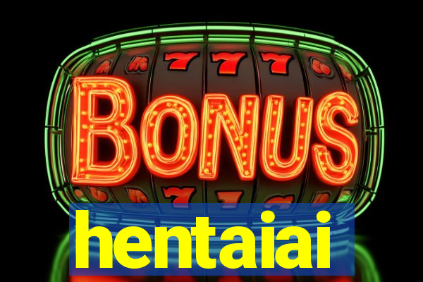 hentaiai