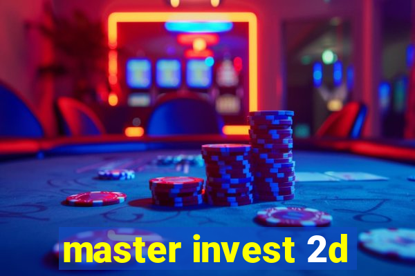 master invest 2d