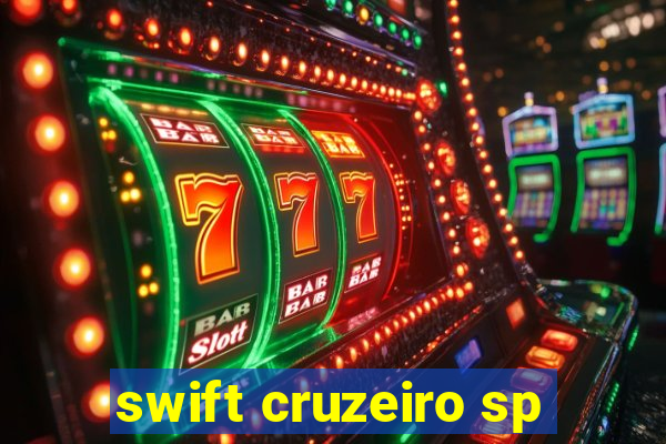 swift cruzeiro sp