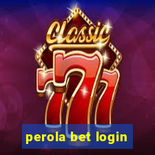 perola bet login