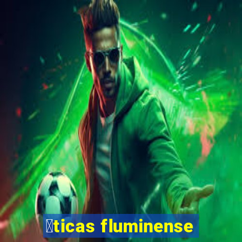 贸ticas fluminense