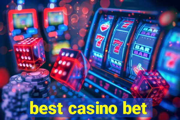 best casino bet