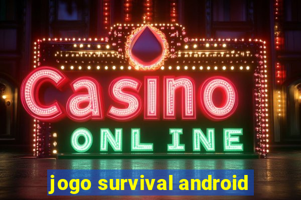 jogo survival android