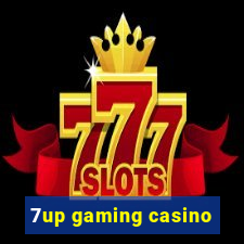 7up gaming casino