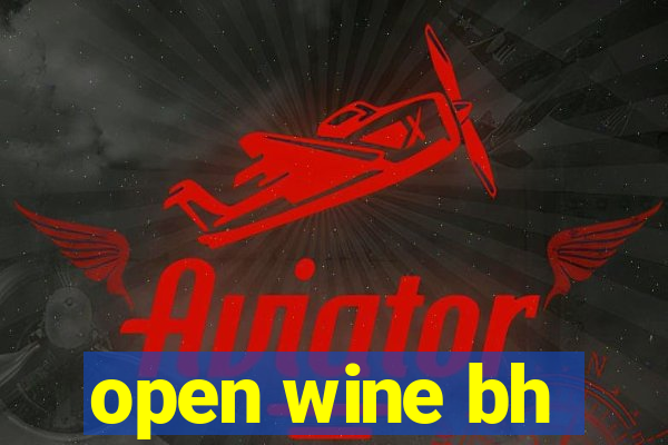 open wine bh