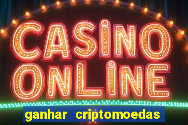 ganhar criptomoedas jogando no celular