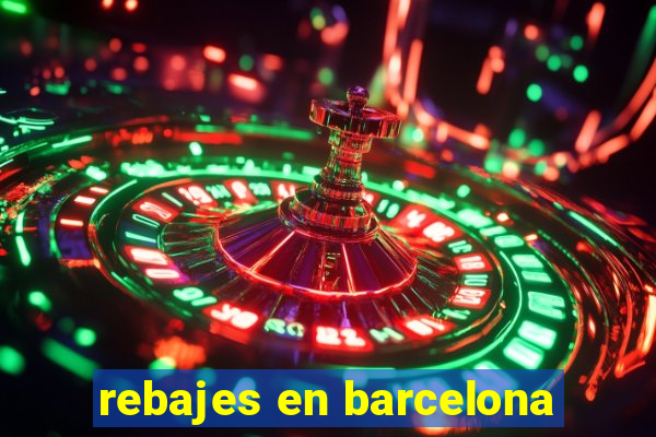 rebajes en barcelona