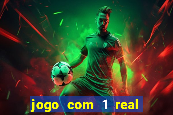 jogo com 1 real de deposito