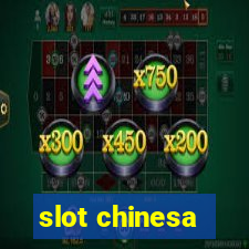 slot chinesa