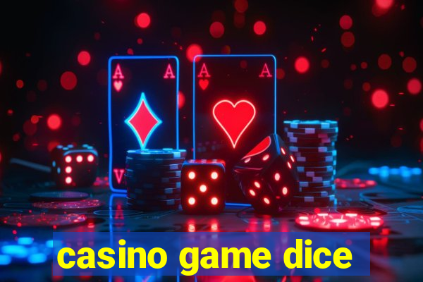 casino game dice