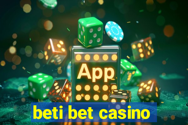 beti bet casino