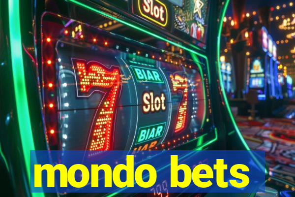 mondo bets