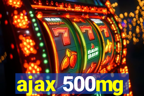 ajax 500mg