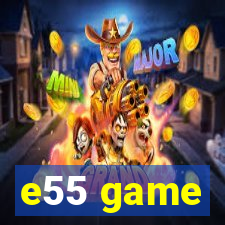 e55 game