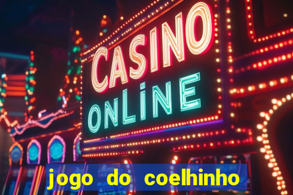 jogo do coelhinho que d谩 dinheiro