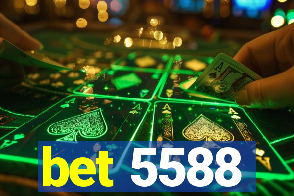 bet 5588