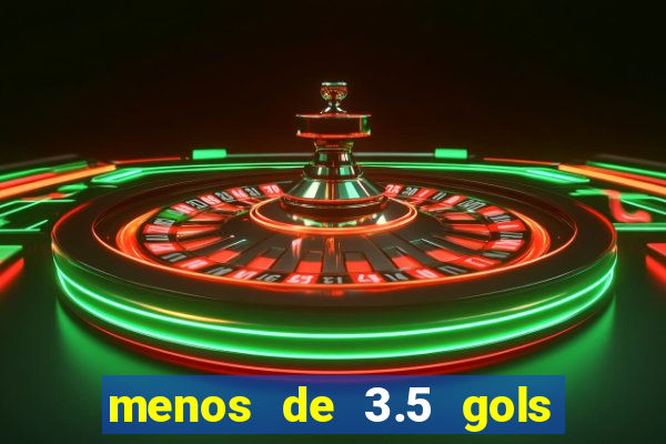 menos de 3.5 gols o que significa