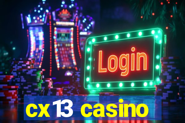 cx13 casino