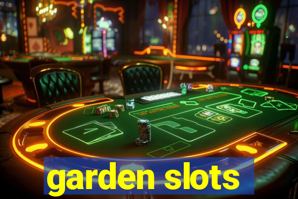 garden slots