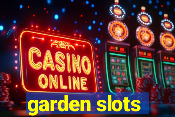 garden slots