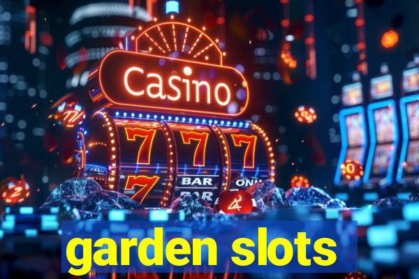 garden slots