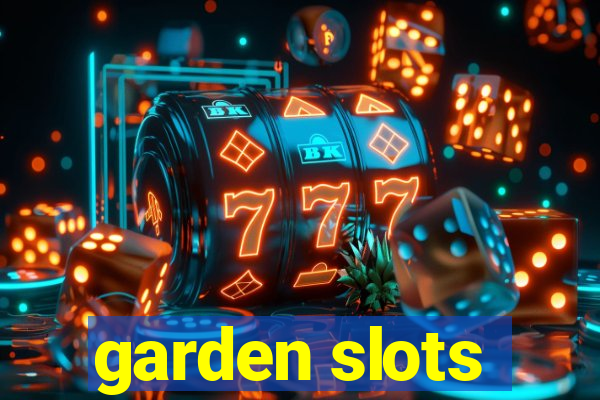 garden slots