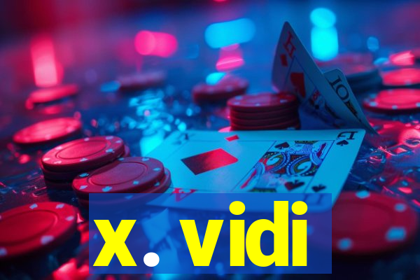 x. vidi