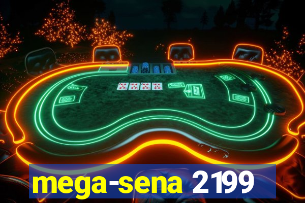 mega-sena 2199