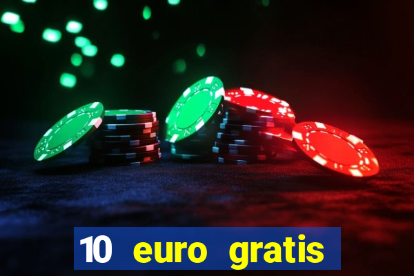 10 euro gratis casino bonus