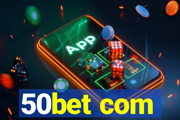 50bet com