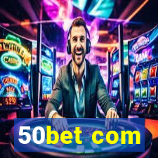 50bet com