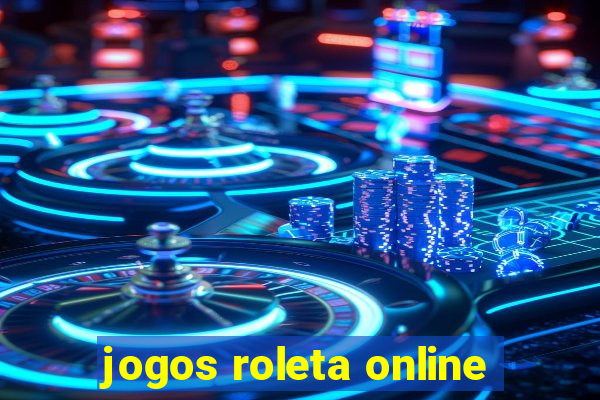 jogos roleta online