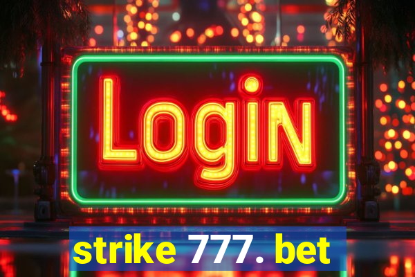 strike 777. bet